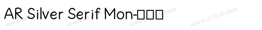AR Silver Serif Mon字体转换